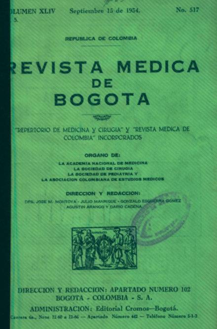					Ver Vol. 44 Núm. 517 (1934): Revista Médica de Bogotá. Año XLIV. Septiembre de 1934. Núm. 517
				