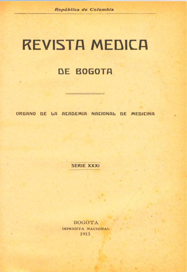 					Ver Vol. 30 Núm. 368-371 (1913): Revista Médica de Bogotá. Año XXX. Febrero a Mayo de 1913. Núm. 368-371
				